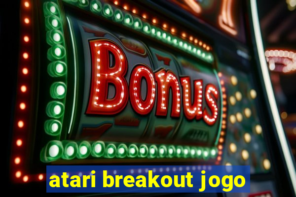 atari breakout jogo